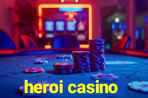 heroi casino